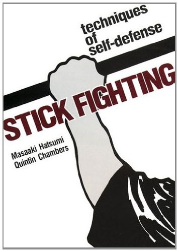 Stick Fighting: Techniques of Self-Defense